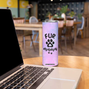Fur Mama Skinny Tumbler Cat Dog Mom Gifts For New Puppy Fur Baby Owners TB10 Print Your Wear
