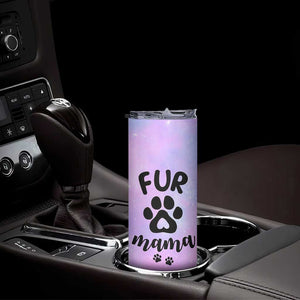 Fur Mama Skinny Tumbler Cat Dog Mom Gifts For New Puppy Fur Baby Owners TB10 Print Your Wear