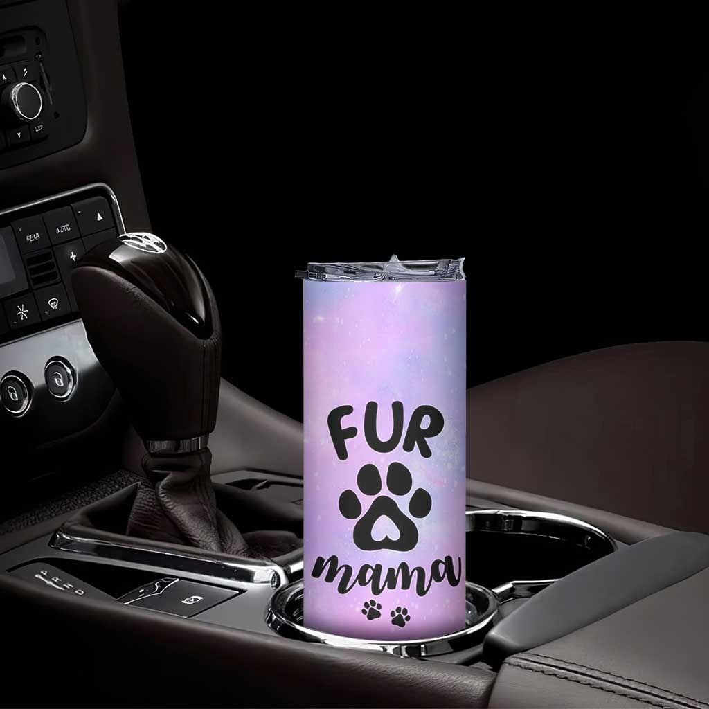 Fur Mama Skinny Tumbler Cat Dog Mom Gifts For New Puppy Fur Baby Owners TB10 Print Your Wear