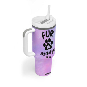 Fur Mama Tumbler With Handle Cat Dog Mom Gifts For New Puppy Fur Baby Owners TB10 Print Your Wear