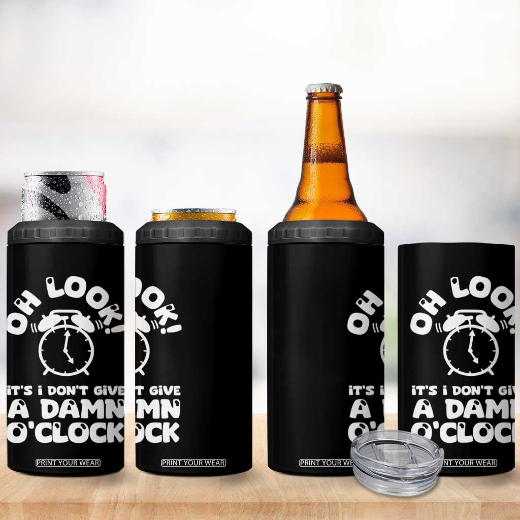 Funny Retirement Gifts 4 in 1 Can Cooler Tumbler Oh Look Its I Dont Give a Damn O Clock Retired Coworker Gag Gifts TB10 Print Your Wear