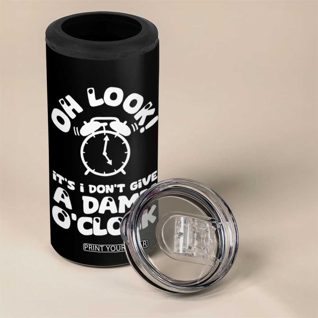 Funny Retirement Gifts 4 in 1 Can Cooler Tumbler Oh Look Its I Dont Give a Damn O Clock Retired Coworker Gag Gifts TB10 Print Your Wear