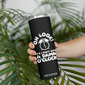 Funny Retirement Gifts Skinny Tumbler Oh Look Its I Dont Give a Damn O Clock Retired Coworker Gag Gifts TB10 Print Your Wear