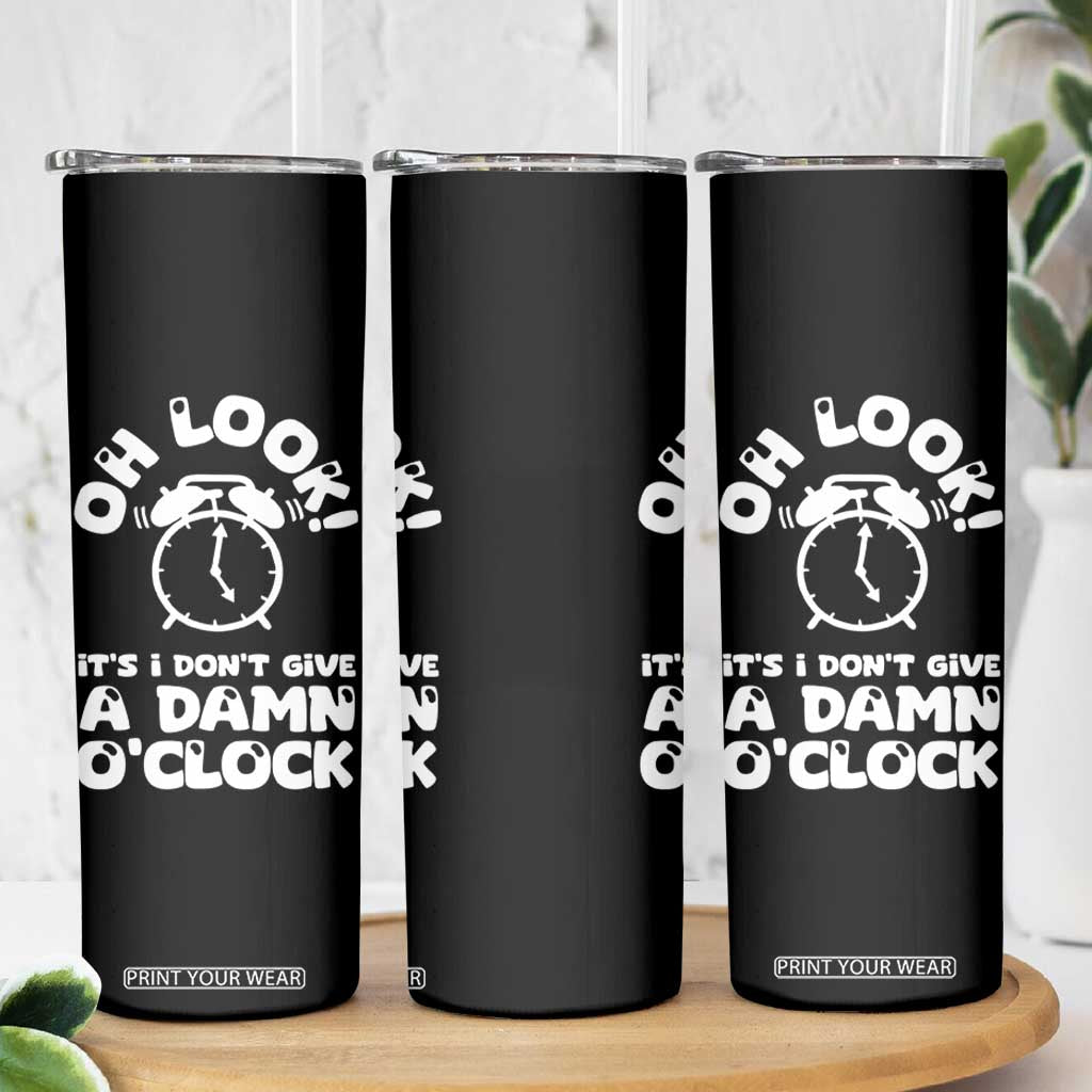 Funny Retirement Gifts Skinny Tumbler Oh Look Its I Dont Give a Damn O Clock Retired Coworker Gag Gifts TB10 Print Your Wear