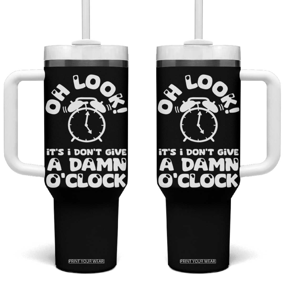 Funny Retirement Gifts Tumbler With Handle Oh Look Its I Dont Give a Damn O Clock Retired Coworker Gag Gifts TB10 One Size: 40 oz Black Print Your Wear