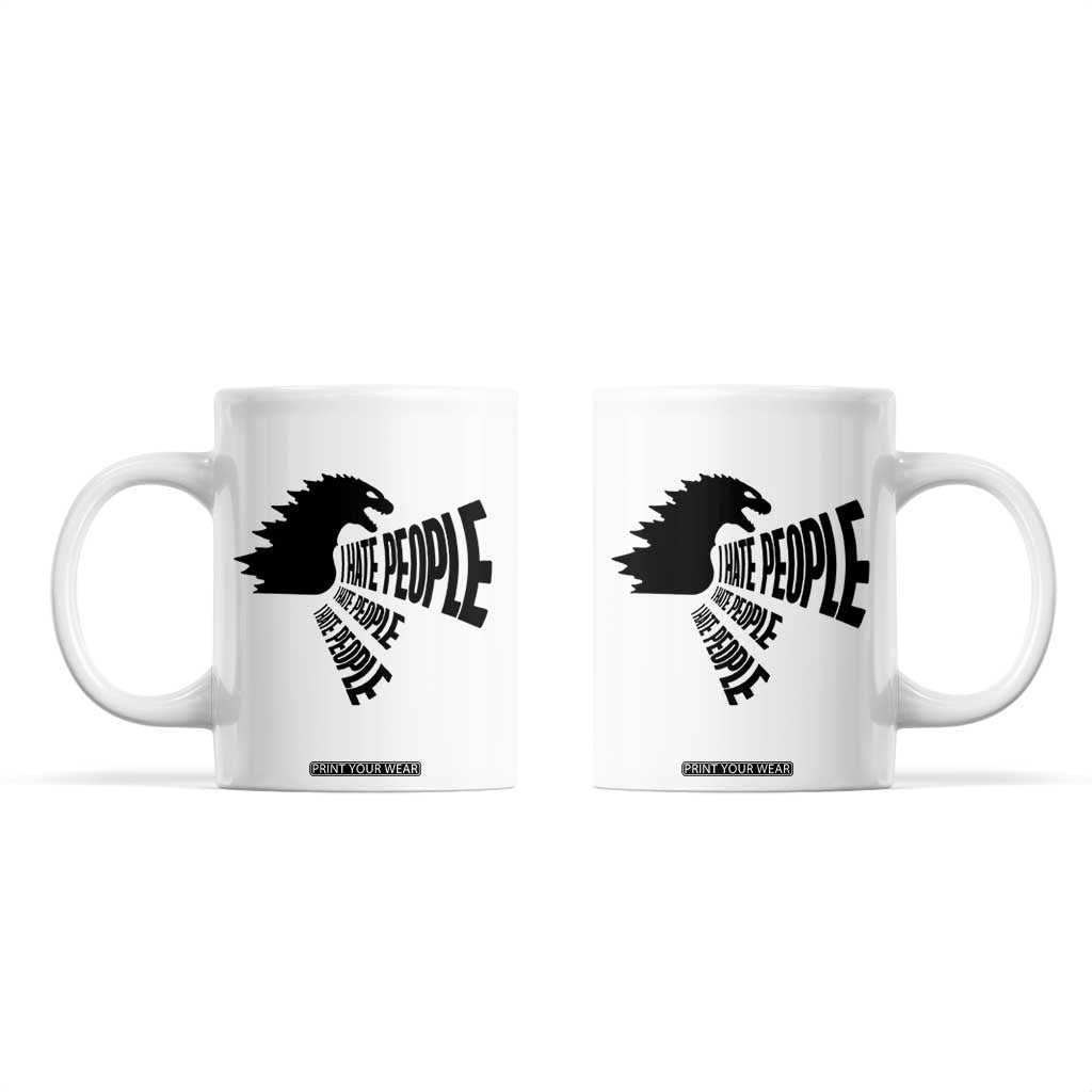 I Hate People Coffee Mug Giant Monster Anti Social Introvert TB10 White Print Your Wear