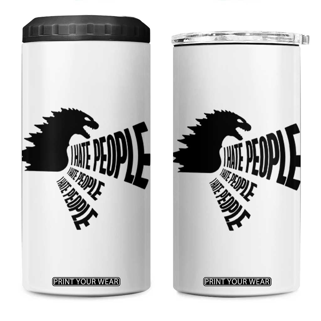 I Hate People 4 in 1 Can Cooler Tumbler Giant Monster Anti Social Introvert TB10 One Size: 16 oz White Print Your Wear