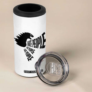 I Hate People 4 in 1 Can Cooler Tumbler Giant Monster Anti Social Introvert TB10 Print Your Wear