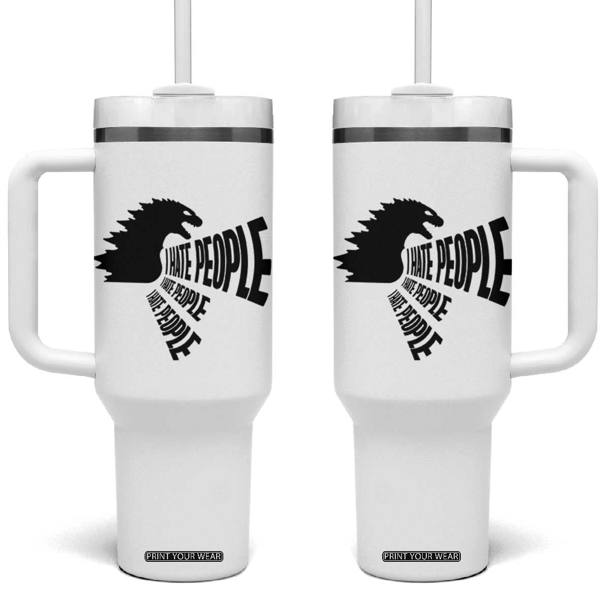 I Hate People Tumbler With Handle Giant Monster Anti Social Introvert TB10 One Size: 40 oz White Print Your Wear
