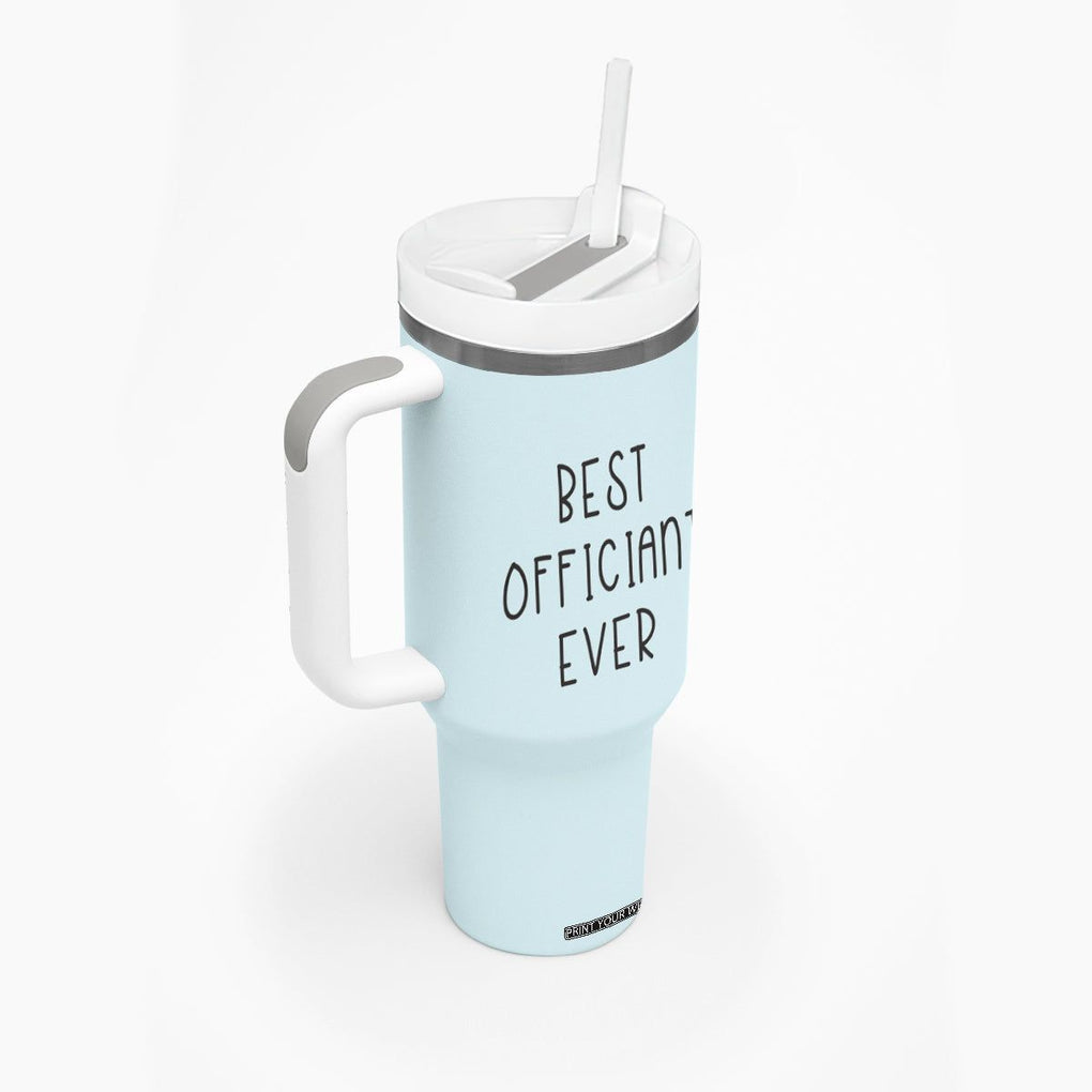 Wedding Host Tumbler With Handle Best Officiant Ever Present To That Special Person Performing The Marriage TB10 Print Your Wear