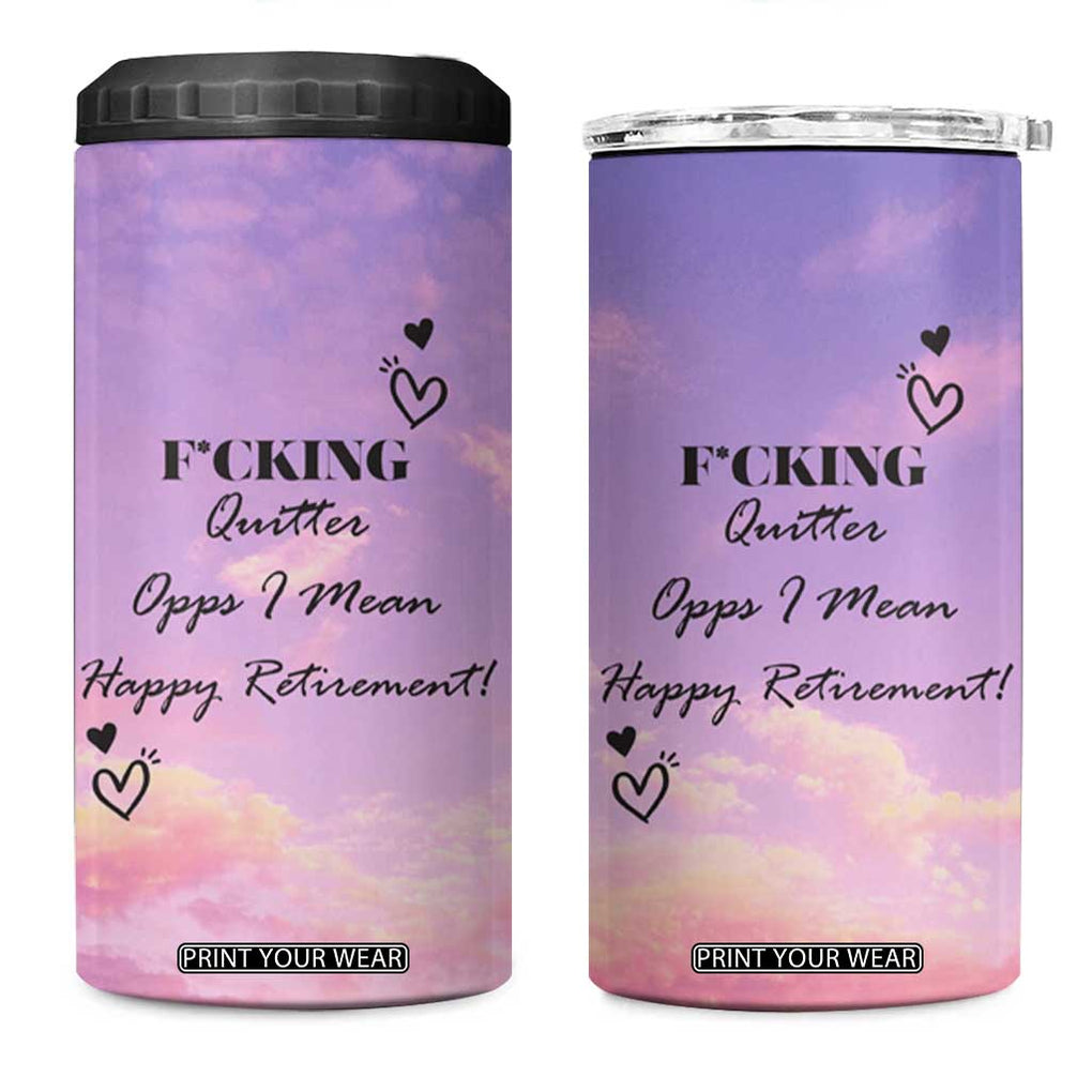 Funny Quitter Job 4 in 1 Can Cooler Tumbler Opps I Mean Happy Retirement TB10 One Size: 16 oz Multi Print Your Wear