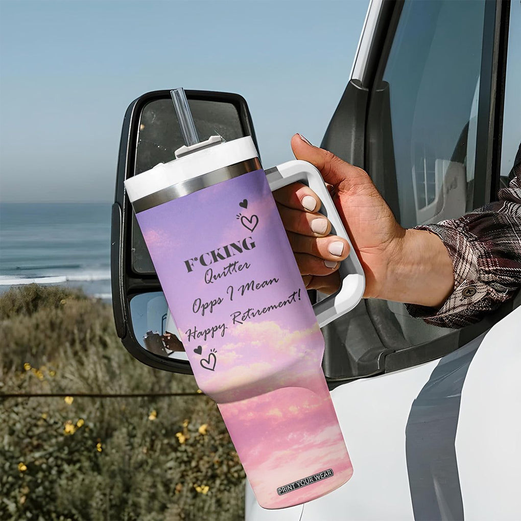 Funny Quitter Job Tumbler With Handle Opps I Mean Happy Retirement TB10 Print Your Wear