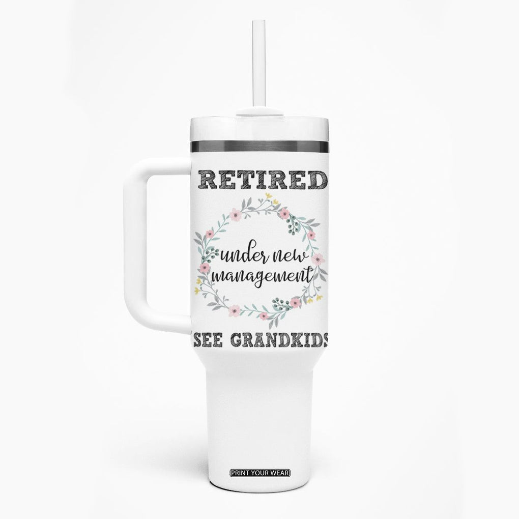 Funny Retirement Gifts for Women Tumbler With Handle Retired Under New Management See Grandkids TB10 Print Your Wear