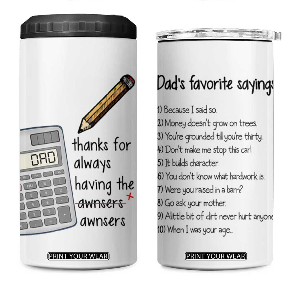 Funny Dads Favorite Sayings 4 in 1 Can Cooler Tumbler Dadisms Written in a Top Ten List TB10 One Size: 16 oz White Print Your Wear