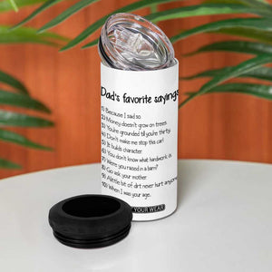 Funny Dads Favorite Sayings 4 in 1 Can Cooler Tumbler Dadisms Written in a Top Ten List TB10 Print Your Wear