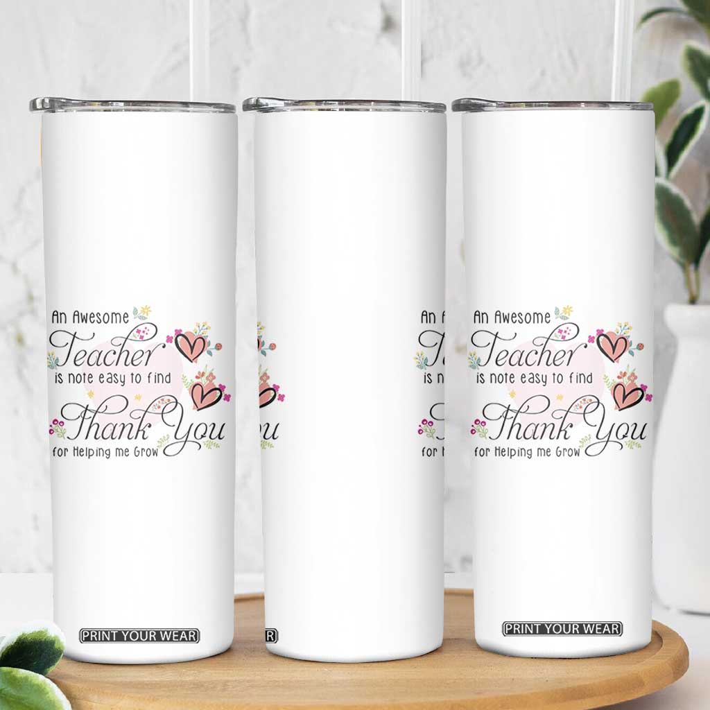 Best Teacher Appreciation Gifts Skinny Tumbler Thank You For Helping Me Grow TB10 Print Your Wear