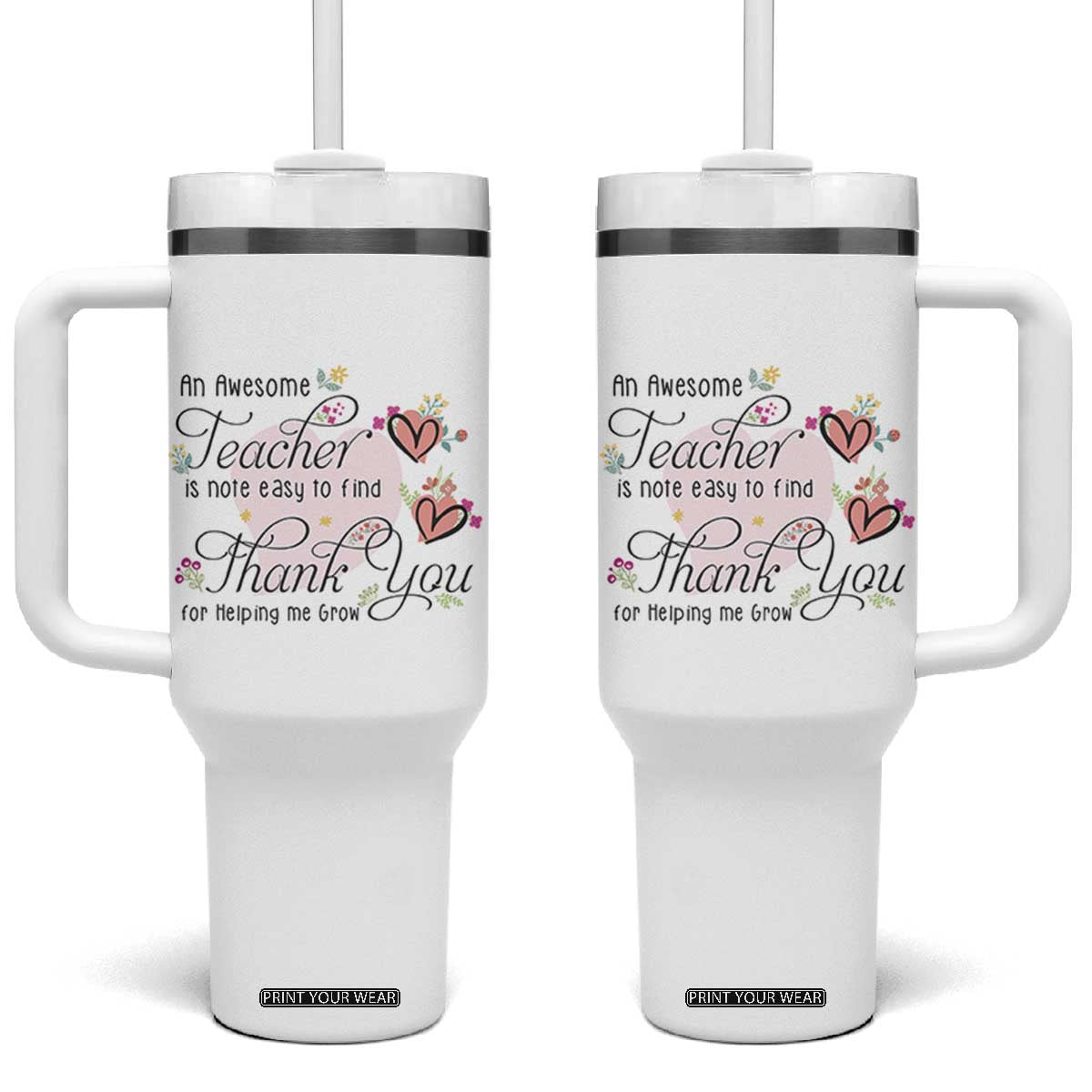 Best Teacher Appreciation Gifts Tumbler With Handle Thank You For Helping Me Grow TB10 One Size: 40 oz White Print Your Wear