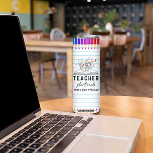 Best Teacher Appreciation Gifts Skinny Tumbler Helping Little Minds Grow Forever TB10 Print Your Wear