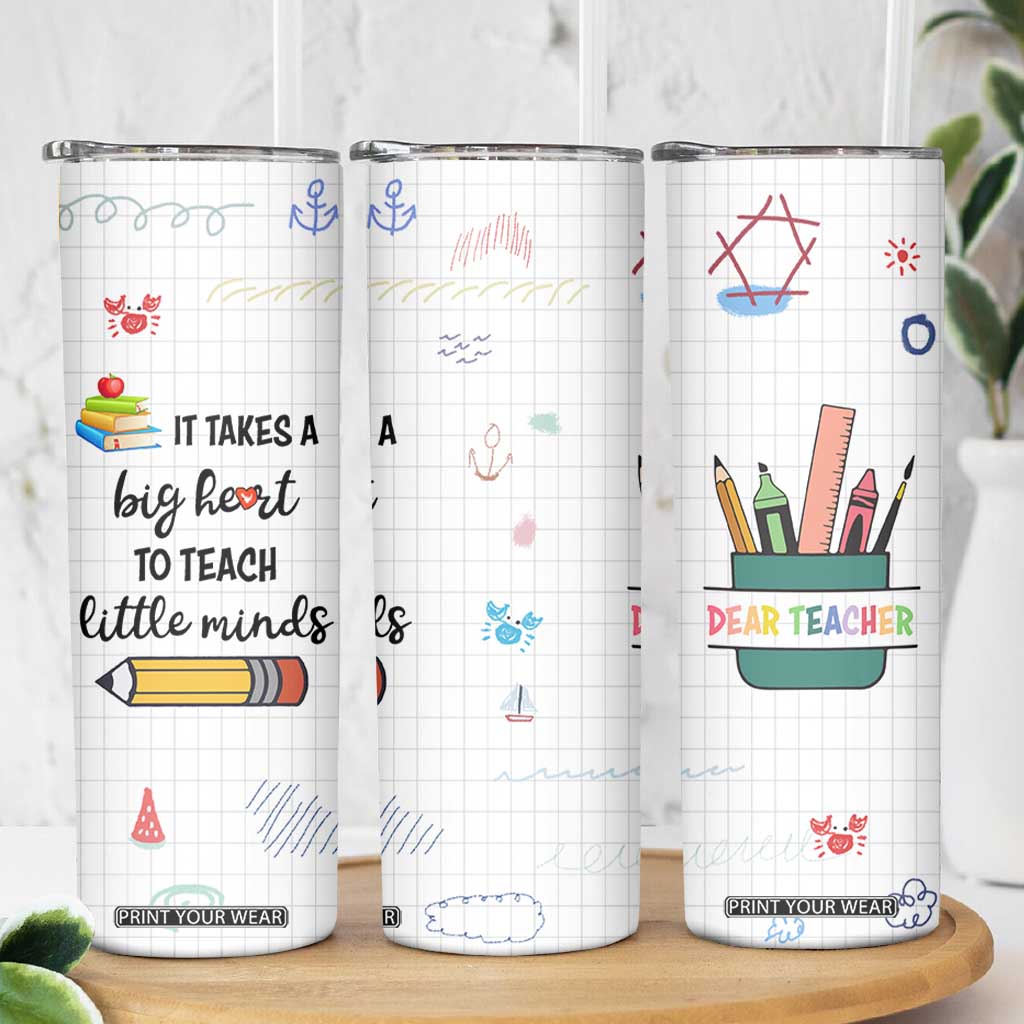 Teacher Skinny Tumbler It Takes a Big Heart Cute Teachers Day Graduation Gifts TB10 Print Your Wear