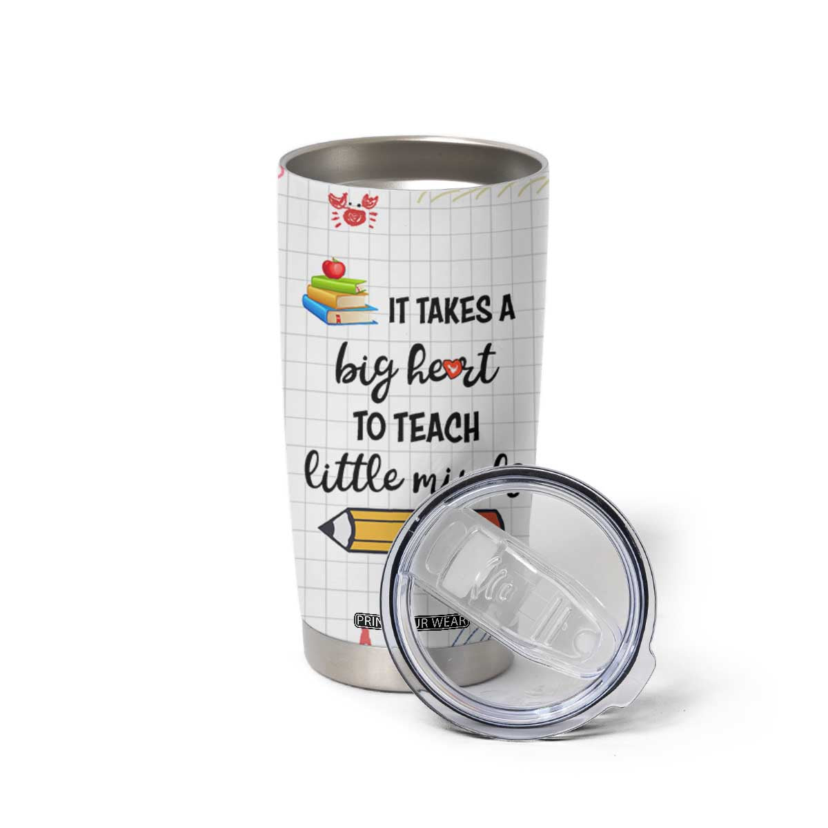 Teacher Tumbler Cup It Takes a Big Heart Cute Teachers Day Graduation Gifts TB10 Print Your Wear