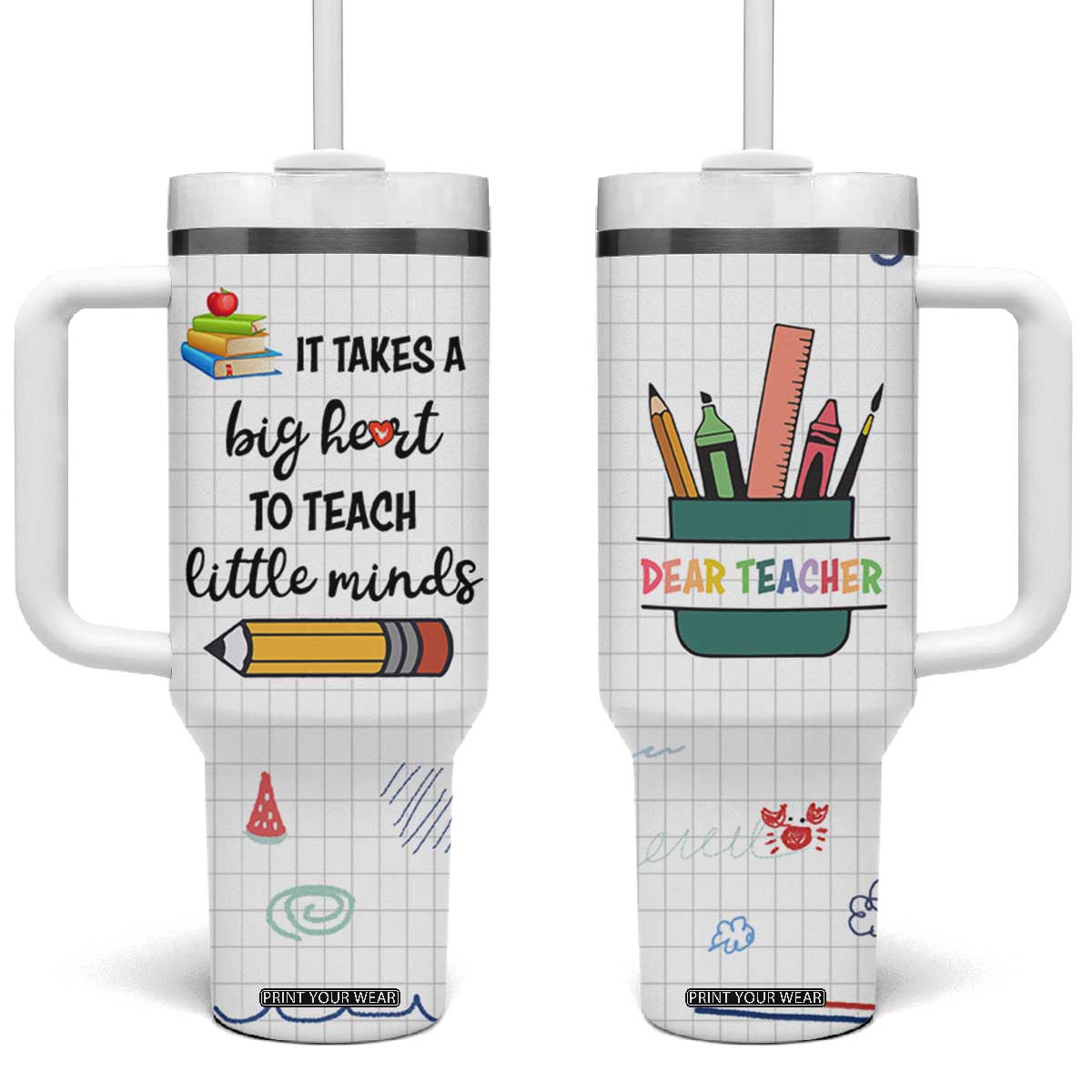 Teacher Tumbler With Handle It Takes a Big Heart Cute Teachers Day Graduation Gifts TB10 One Size: 40 oz White Print Your Wear