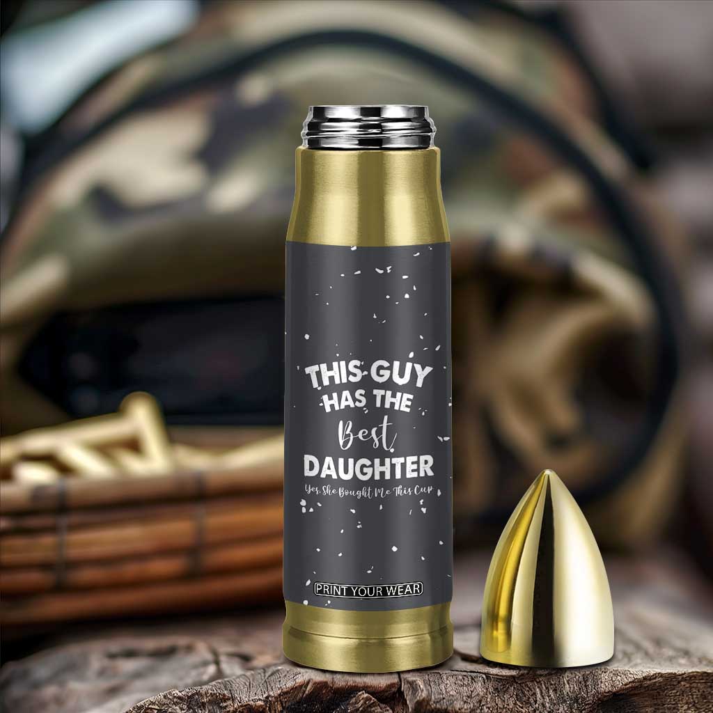 Funny Dad Gifts From Daughter Bullet Tumbler This Guy Has The Best Step Daughter Fathers Day TB10 Print Your Wear
