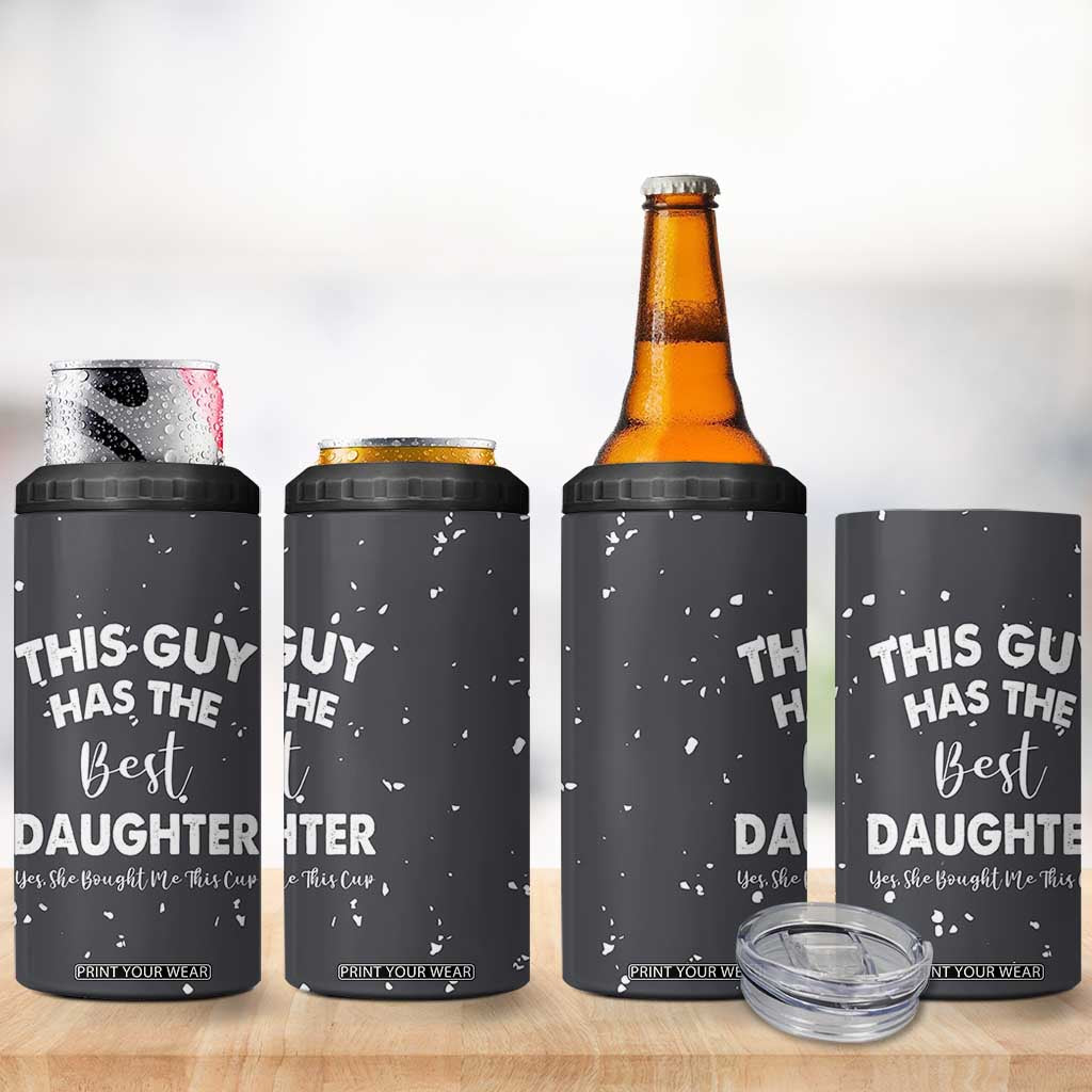 Funny Dad Gifts From Daughter 4 in 1 Can Cooler Tumbler This Guy Has The Best Step Daughter Fathers Day TB10 Print Your Wear