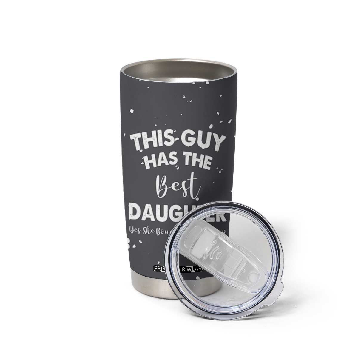 Funny Dad Gifts From Daughter Tumbler Cup This Guy Has The Best Step Daughter Fathers Day TB10 Print Your Wear
