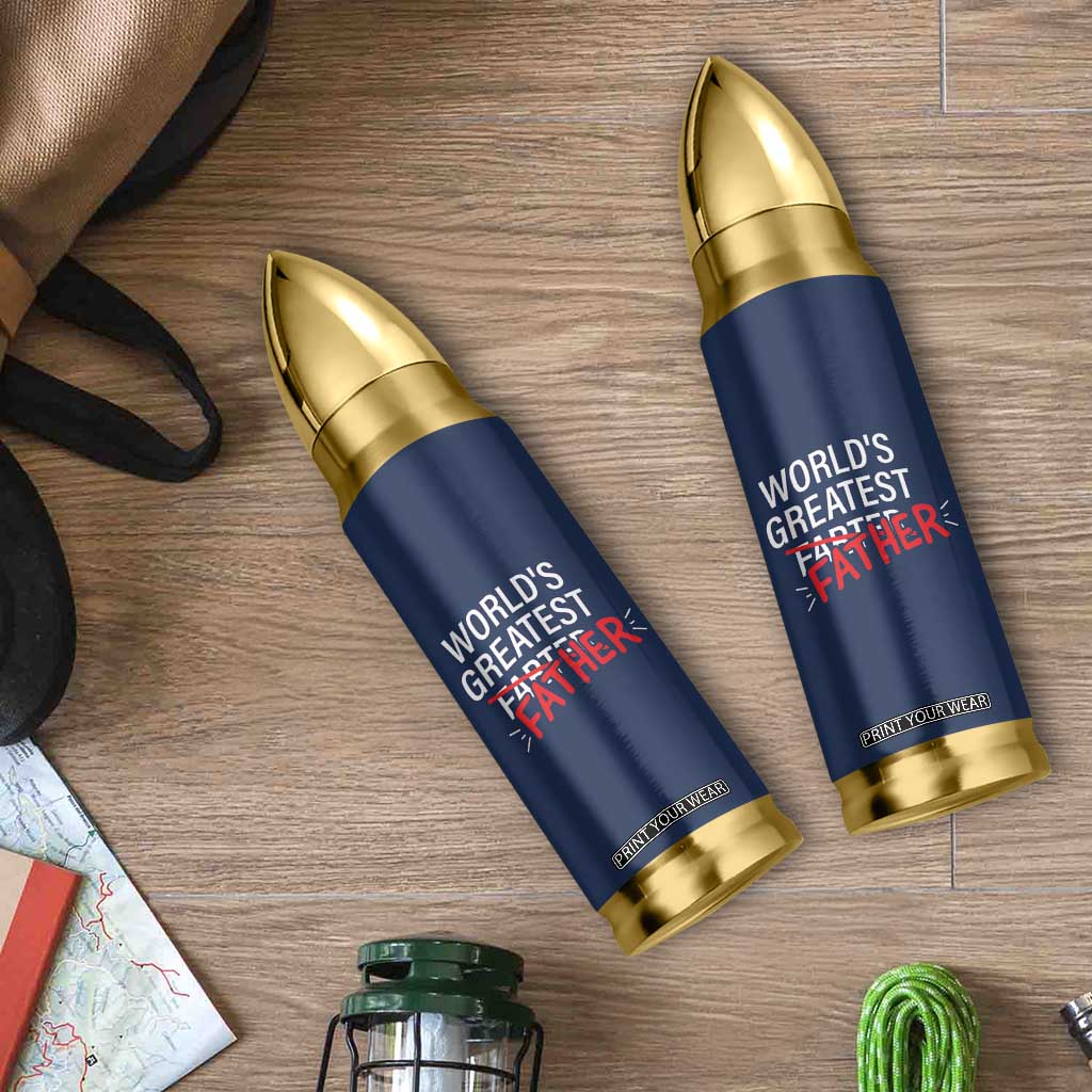 Funny Father's Day Gift For Dad Bullet Tumbler World's Best Farter I Mean Father TB10 Print Your Wear