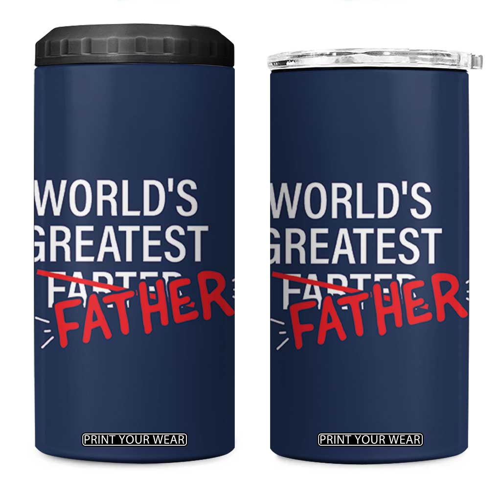 Funny Father's Day Gift For Dad 4 in 1 Can Cooler Tumbler World's Best Farter I Mean Father TB10 One Size: 16 oz Navy Print Your Wear