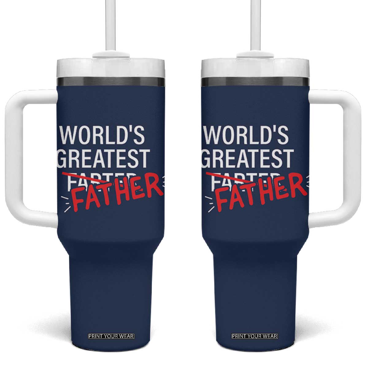 Funny Father's Day Gift For Dad Tumbler With Handle World's Best Farter I Mean Father TB10 One Size: 40 oz Navy Print Your Wear