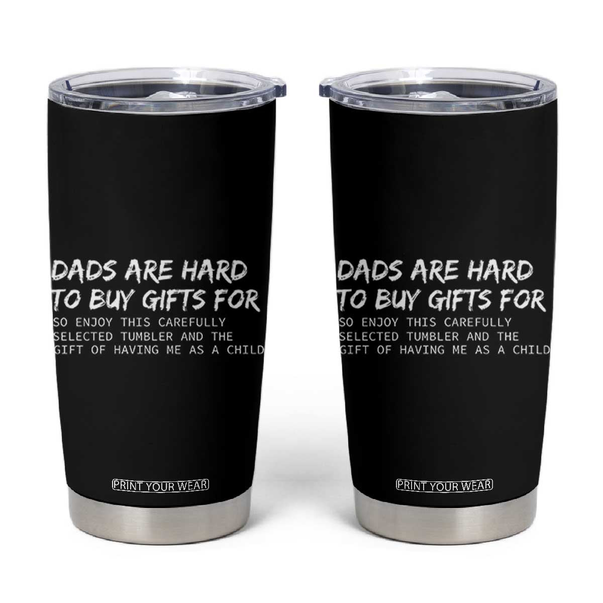 Funny Father's Day Gift For Dad Tumbler Cup Christmas Birthday Gifts From Daughter Son TB10 Black Print Your Wear