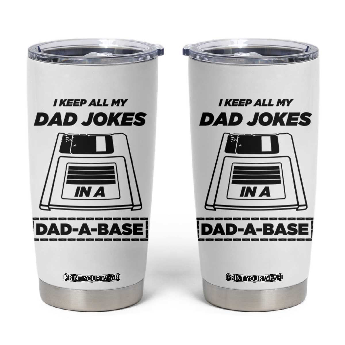 Funny Dad Joke Tumbler Cup Dad-a-Base Father's Day Gift For Dad TB10 White Print Your Wear