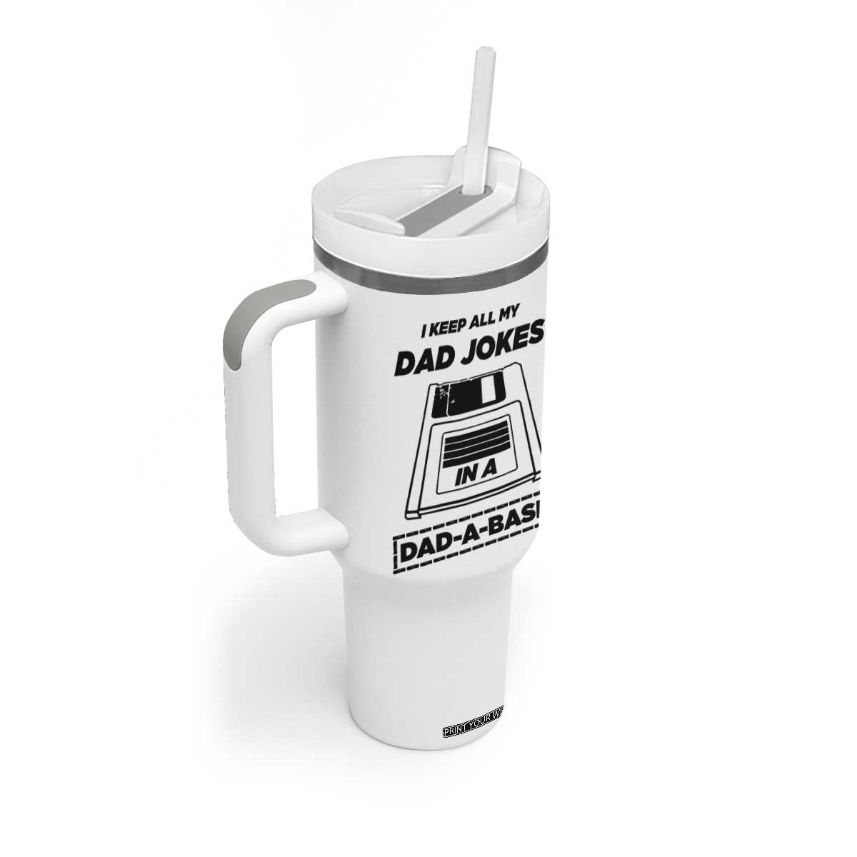 Funny Dad Joke Tumbler With Handle Dad-a-Base Father's Day Gift For Dad TB10 Print Your Wear