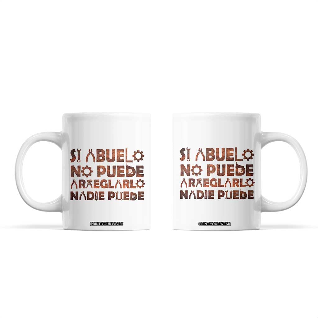 Abuelo Gifts Coffee Mug Spanish Si Abuelo no Puede arreglarlo nadie Puede para día del Padre TB10 White Print Your Wear