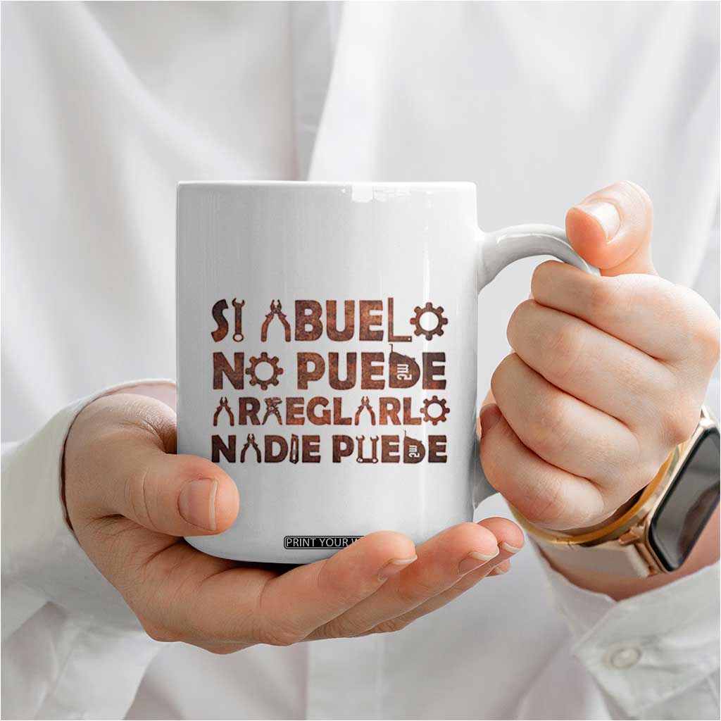 Abuelo Gifts Coffee Mug Spanish Si Abuelo no Puede arreglarlo nadie Puede para día del Padre TB10 Print Your Wear