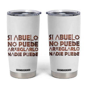 Abuelo Gifts Tumbler Cup Spanish Si Abuelo no Puede arreglarlo nadie Puede para día del Padre TB10 White Print Your Wear