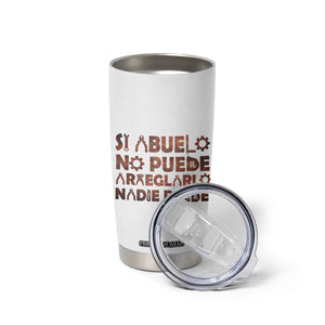 Abuelo Gifts Tumbler Cup Spanish Si Abuelo no Puede arreglarlo nadie Puede para día del Padre TB10 Print Your Wear