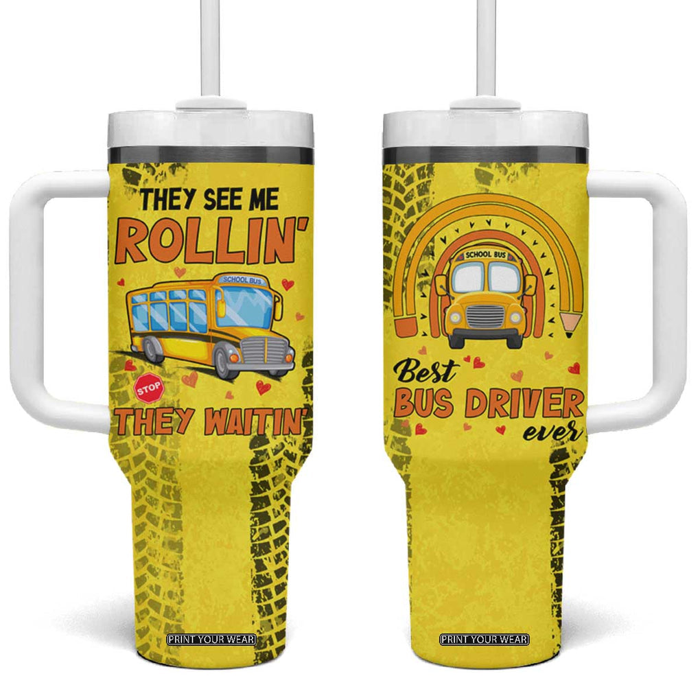 Best Bus Driver Ever Appreciation Tumbler With Handle They See Me Rollin They Waiting Job Pride TB10 One Size: 40 oz Yellow Print Your Wear