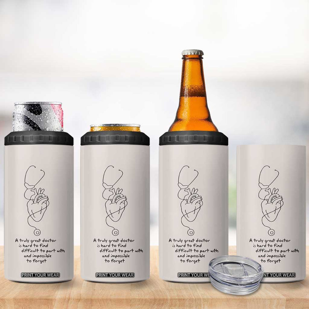 Appreciation Dr 4 in 1 Can Cooler Tumbler A Truly Great Doctor Is Hard To Find Thank You Gifts TB10 Print Your Wear