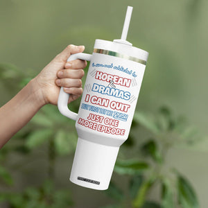Funny Korean Drama Fan Tumbler With Handle I Am Not Addicted To Korean Drama Humor Fan Gifts TB10 Print Your Wear