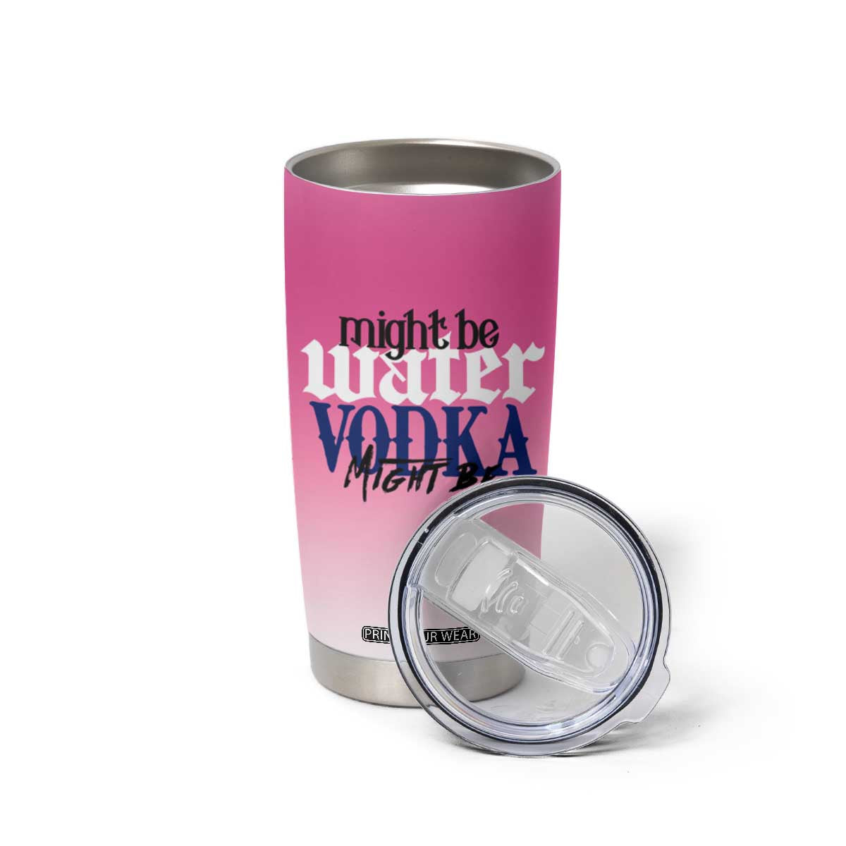 Funny Vodka Gifts Tumbler Cup Might Be Vodka Funny Bar Gift for Drinkers TB10 Print Your Wear