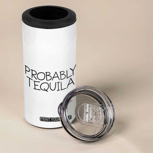 Alcohol Lovers 4 in 1 Can Cooler Tumbler Probably Tequila, Funny "Coffee" Mug, Sarcastic Gift for Wine and Beer Lovers TB10 Print Your Wear