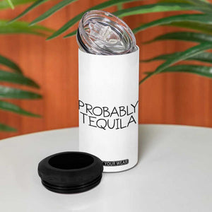 Alcohol Lovers 4 in 1 Can Cooler Tumbler Probably Tequila, Funny "Coffee" Mug, Sarcastic Gift for Wine and Beer Lovers TB10 Print Your Wear