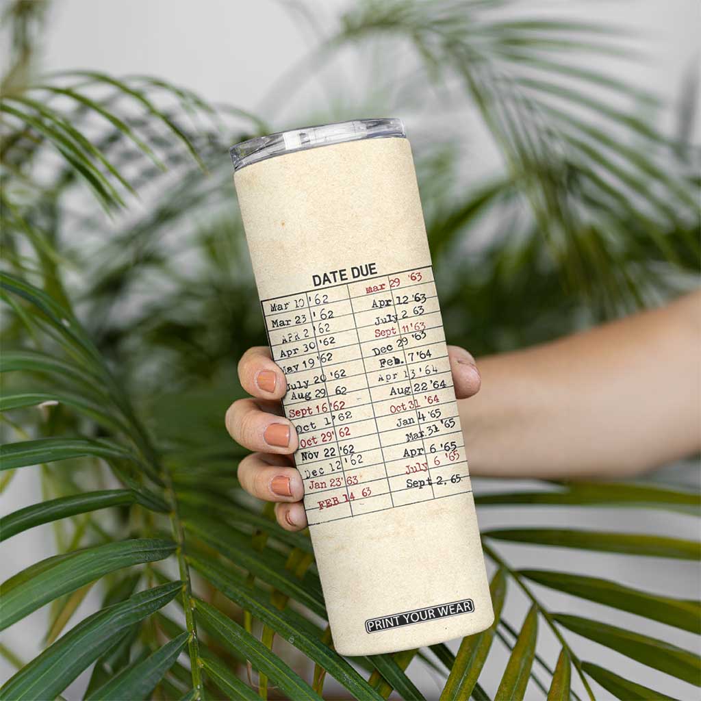 Library Due Date Card Skinny Tumbler Bookish Gifts For Readers Librarian TB10 Print Your Wear