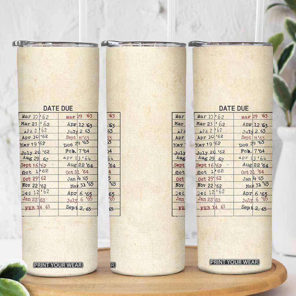 Library Due Date Card Skinny Tumbler Bookish Gifts For Readers Librarian TB10 Print Your Wear
