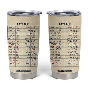 Library Due Date Card Tumbler Cup Bookish Gifts For Readers Librarian TB10 Beige Print Your Wear