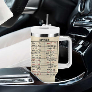 Library Due Date Card Tumbler With Handle Bookish Gifts For Readers Librarian TB10 Print Your Wear