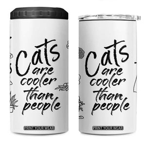 Cat Lover Gifts 4 in 1 Can Cooler Tumbler Cats Are Cooler Than People Black Cat Mom TB10 One Size: 16 oz White Print Your Wear
