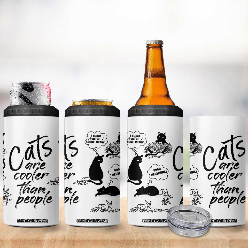 Cat Lover Gifts 4 in 1 Can Cooler Tumbler Cats Are Cooler Than People Black Cat Mom TB10 Print Your Wear